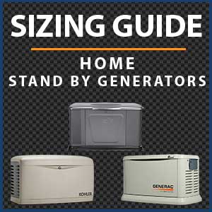 Sizing Guide for Home Standby Generators